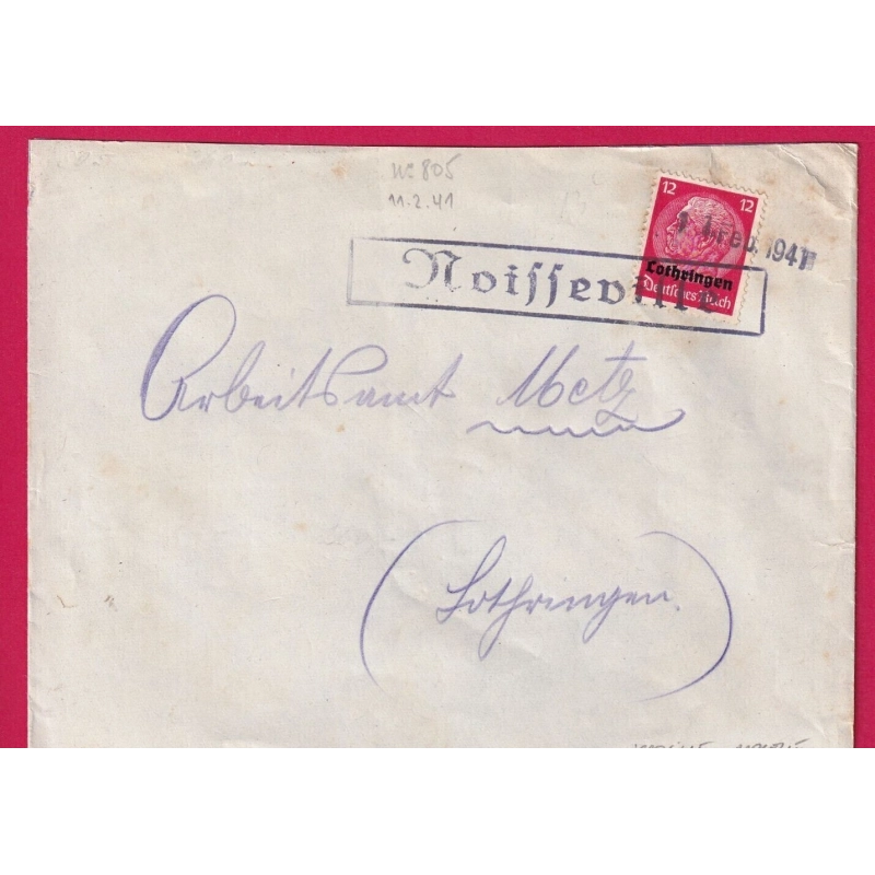 ALSACE LORRAINE LOTHRINGEN 1941 NOISSEVILLE MOSELLE POUR METZ LETTRE COVER
