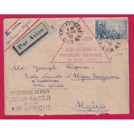 N°328 1ER VOL AIR AFRIQUE ALGER ORAN ALGERIE 1937 DEPART AMIENS SOMME LETTRE COVER