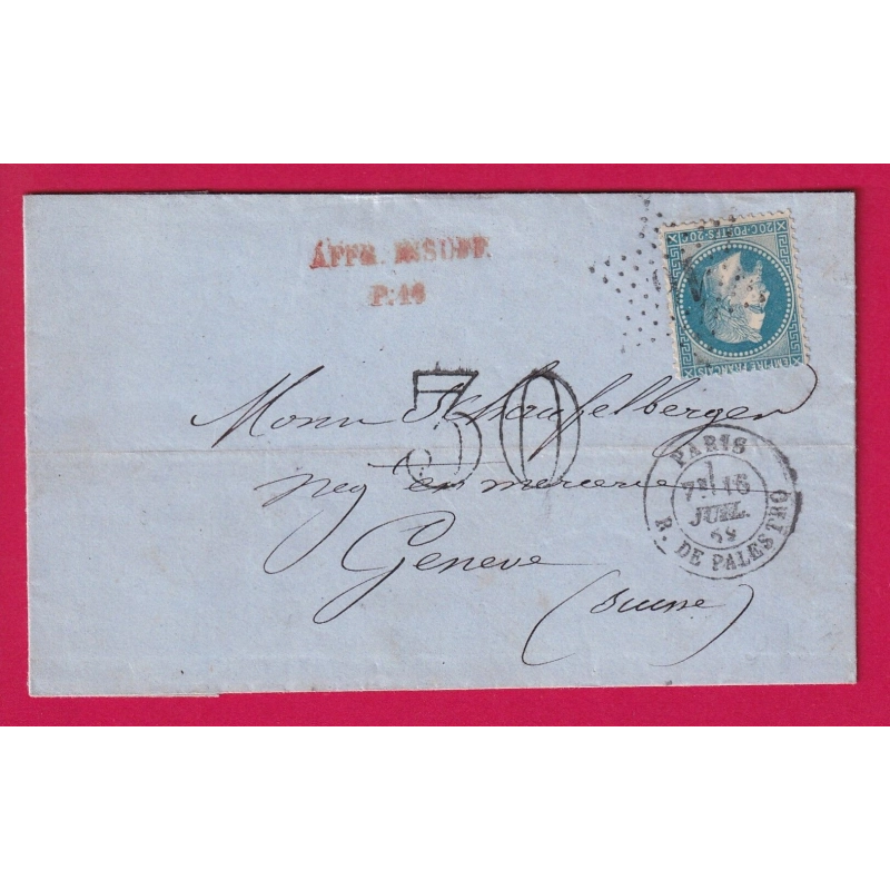 N°29 PARIS ETOILE 16 R DE PALESTRO TAXE TAMPON 30 AFFR INSUF P11 POUR GENEVE SUISSE 1869 LETTRE COVER