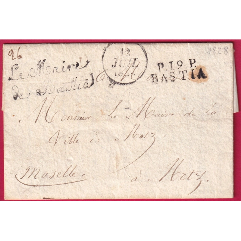 MARQUE P19P BASTIA CORSE FRANCHISE COMMUNE DE BASTIA POUR METZ MOSELLE 1828 LETTRE COVER
