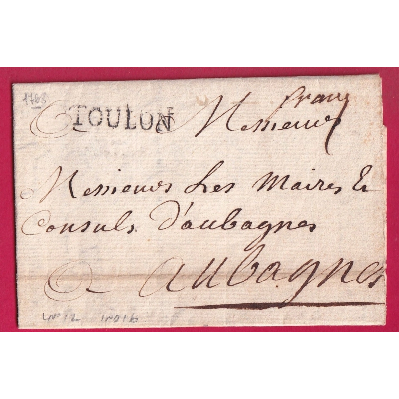 MARQUE FRANC MANUSCRIT TOULON VAR 1768 LENAIN N°12 INDICE 16 POUR AUBAGNE BOUCHES DU RHONE LETTRE COVER
