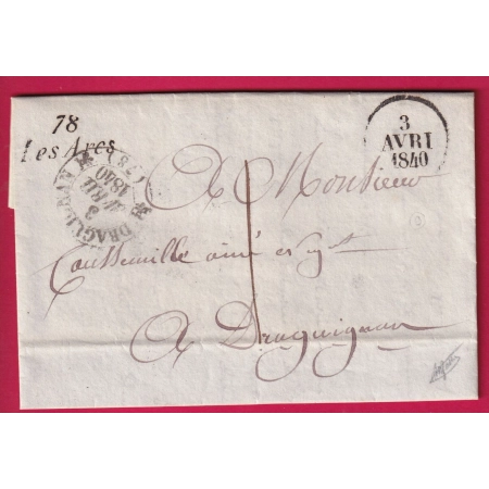 CURSIVE 78 LES ARCS VAR + CAD TYPE 12 DRAGUIGNAN + DATEUR A 1840 POUR DRAGUIGNAN TAXE LOCALE 1 SIGNE MATHIEU LETTRE