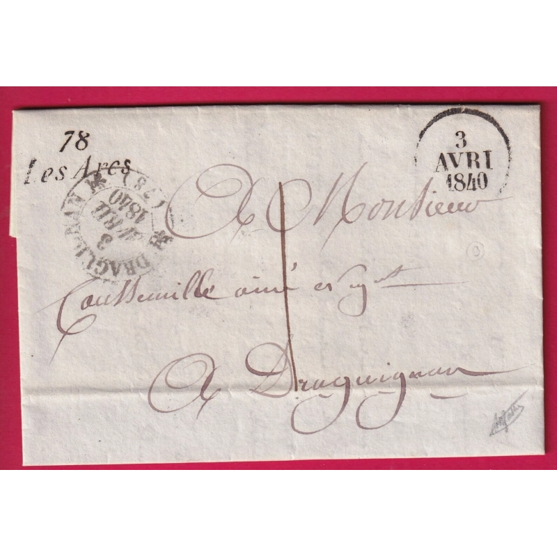 CURSIVE 78 LES ARCS VAR + CAD TYPE 12 DRAGUIGNAN + DATEUR A 1840 POUR DRAGUIGNAN TAXE LOCALE 1 SIGNE MATHIEU LETTRE