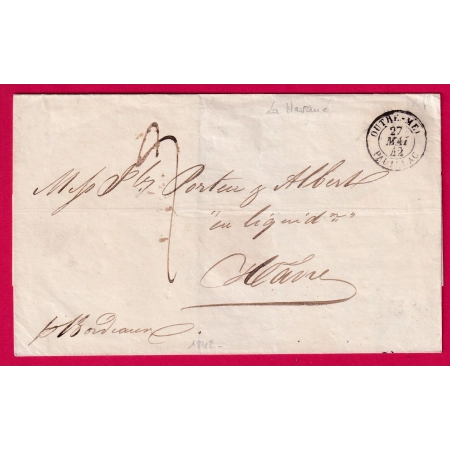 LETTRE DE LA HAVANE CUBA ENTREE OUTRE MER PAUILLAC 1842 POUR LE HAVRE SEINE INFERIEURE PAR BORDEAUX LETTRE COVER