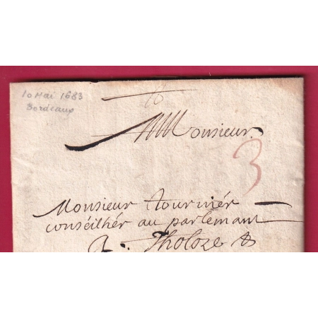 LETTRE DE BORDEAUX GIRONDE 1683 TAXE 3 EN ROUGE POUR TOULOUSE LETTRE