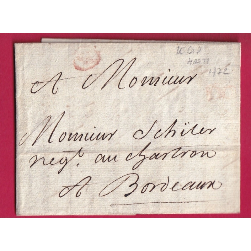 MARQUE B PETITE POSTE BORDEAUX EN ROUGE TEXTE DU CAP HAITIEN HAITI LENAIN POUR BORDEAUX 1772 N°11A INDICE 21 LETTRE