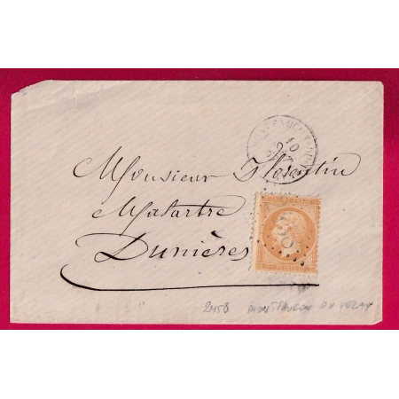 N°21 GC 2458 MONTFAUCON DU VELAY HAUTE LOIRE POUR DUNIERES CAD TYPE 22 AU DOS LETTRE LOCALE 1867 LETTRE