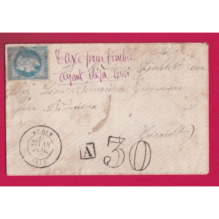 N°29 TAXE TAMPON 30 TIMBRE AYANT DEJA SERVI CAD TYPE 17 AUBIN AVEYRON BOITE URBAINE A BEDARIEUX HERAULT LETTRE REFUSEE