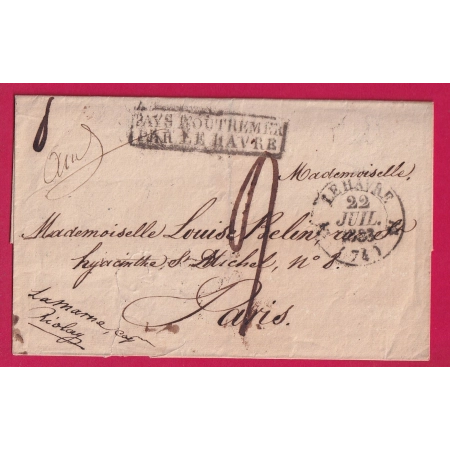 PAYS OUTREMER PAR LE HAVRE 1833 POUR PARIS MENTION STEAMER LE HAVRE CAPITAINE RIOLAY AU DOS CACHET DE FACTEUR LETTRE
