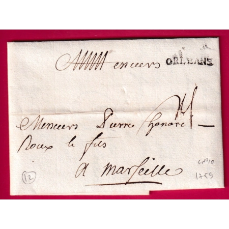 MARQUE ORLEANS LOIRET LENAIN N°10 1759 POUR MARSEILLE INDICE 12 LETTRE