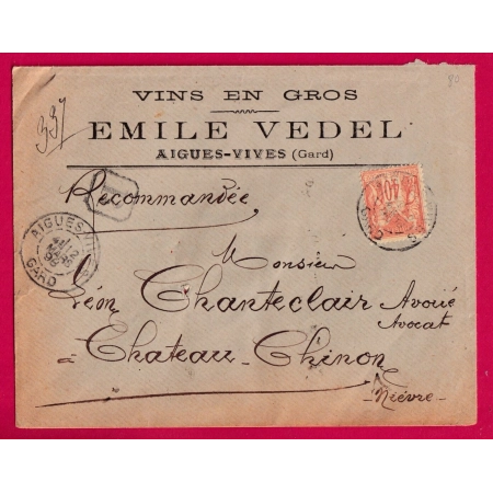 N°94 AIGUES VIVES GARD ENVELOPPE PUB VINS EN GROS POUR CHATEAU CHINON NIEVRE 1898 LETTRE