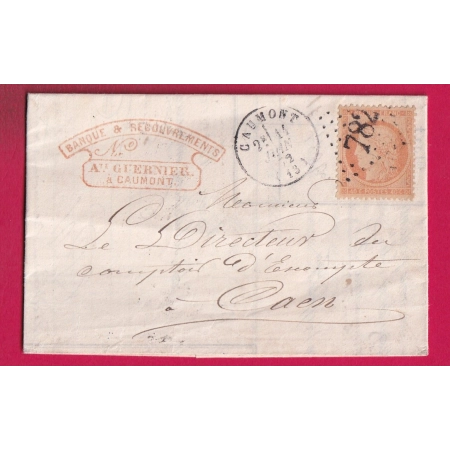 N°38 GC 782 CAUMONT CALVADOS POUR CAEN CAD TYPE 16 1872 LETTRE