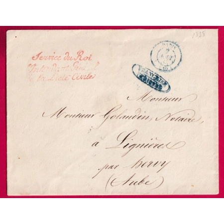 FRANCHISE SERVICE DU ROI INTENDANT GENERAL DE LA LISTE CIVILE PARIS 1838 POUR LIGNIERES CAD TYPE 11 ERVY AUBE LETTRE