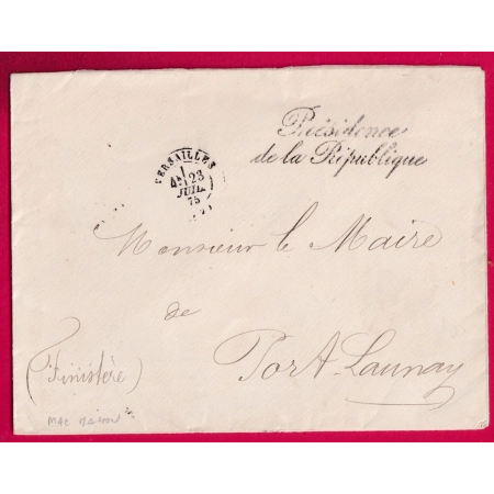 FRANCHISE PRESIDENT DE LA REPUBLIQUE VERSAILLES 1875 PERIODE MAC MAHON POUR PORT LAUNAY FINISTERE LETTRE COVER