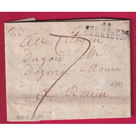 MARQU P48P CHERBOURG DOUBLE FRAPPE + 48 CHERBOURG MANCHE 1793 POUR ROUEN SEINE INFERIEURE TEXTE