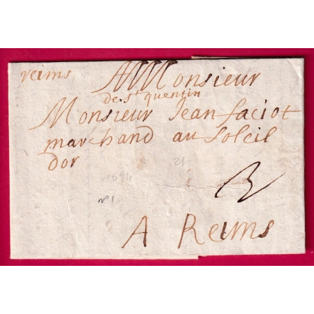 MARQUE MANUSCRIT DE ST QUENTIN AISNE 1694 LENAIN N°1 INDICE 21 POUR REIMS MARNE TAXE 3 LETTRE