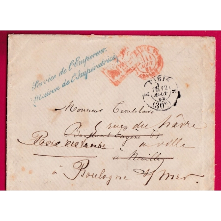 SERVICE DE L'EMPEREUR MAISON DE L'IMPERATRICE POUR NEUILLY REEXP PARIS TAXE 30C BUREAU E BOULOGNE SUR MER PAS DE CALAIS