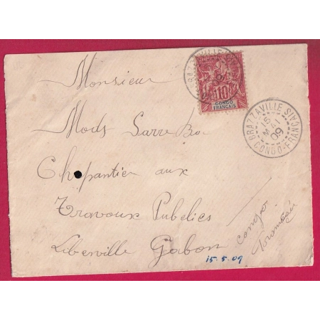 10C GROUPE BRAZAVILLE CONGO FRANCAIS 1909 POUR LIBREVILLE GABON LETTRE