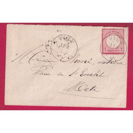 ALSACE LORRAINE VIGY MOSELLE POUR METZ CACHET ARRIVE FRANCAIS DE METZ 1872 LETTRE