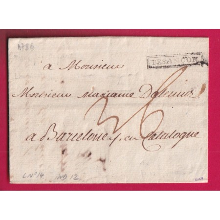MARQUE ENCADREE BESANCON DOUBS 1786 POUR BARCELONNE ESPAGNE  LENAIN N°14 LETTRE