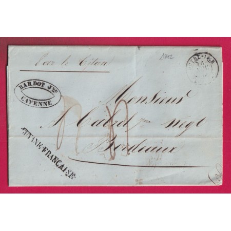 MARQUE GUYANNE FRANCAISE TEXTE DE CAYENNE 1842 ENTREE OUTREMER PAUILLAC POUR BORDEAUX LETTRE