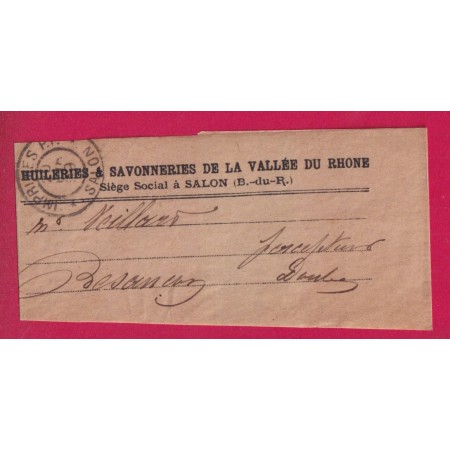CAD IMPRIMES SALON DE PROVENCE PP BOUCHES DU RHONE 1899 SUR BANDE DE JOURNAL POUR BESANCON DOUBS LETTRE
