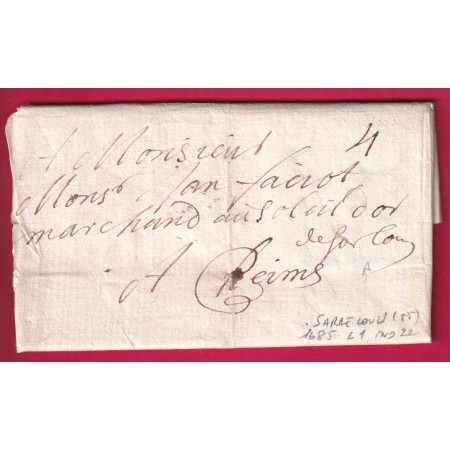 MARQUE MANUSCRIT DE SARRELOUIS MOSELLE ALLEMAGNE 1685 LENAIN N°1 INDICE 22 POUR REIMS SAARLOUIS LETTRE