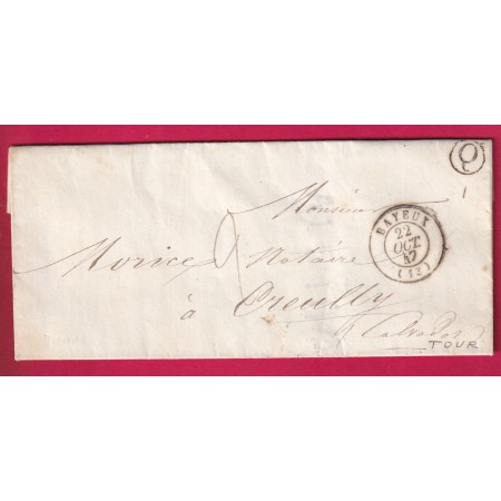 CAD TYPE 17 BAYEUX CALVADOS BOITE RURALE Q TOUR POUR CREULLY 1847 LETTRE