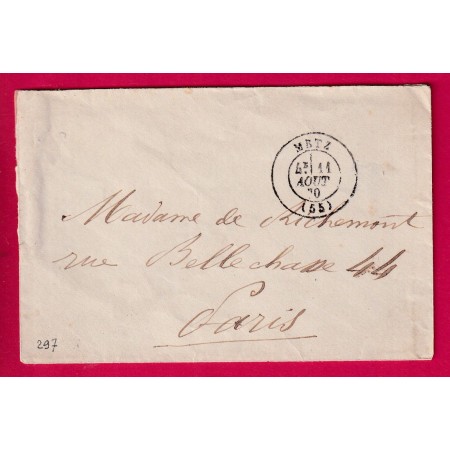 GUERRE 1870 METZ MOSELLE 11 AOUT 1870 POUR PARIS UNE DES DERNIERES LETTRE AVANT LE SIEGE DE METZ DEBUT 16 AOUT LETTRE