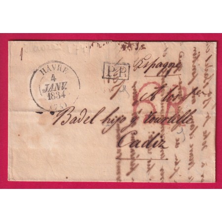 CAD TYPE 13 LE HAVRE SEINE INFERIEURE 1834 + PP TAXE ESPAGNE 6R SPAIN POUR CADIZ LETTRE