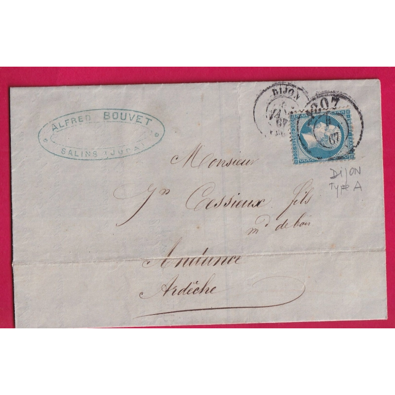 N°22 BUREAU DE PASSE1307 DIJON + CAD TYPE 15 SUR TIMBRE 1867 POUR ANDANCE ARDECHE LETTRE