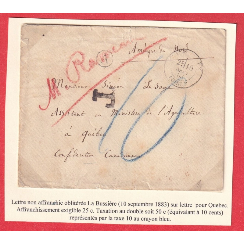 CAD TYPE 17 LA BUSSIERE LOIRET 1883 TAXE 10 CRAYON BLEU POUR QUEBEC CANADA