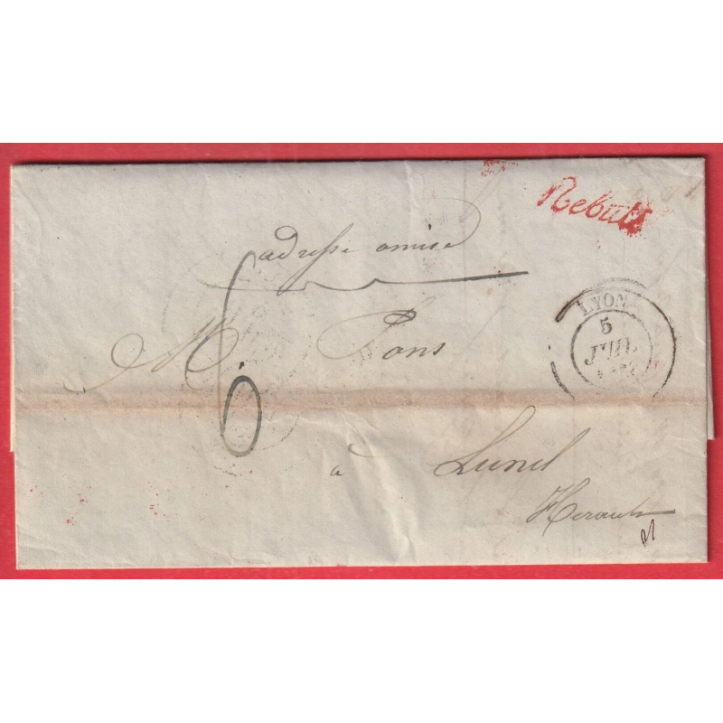 LETTRE EN REBUT DE LYON RHONE 1838 LUNEL HERAULT AU DOS Don Gle DES POSTES RENSEIGNEMENTS REFUSE MANUSCRIT