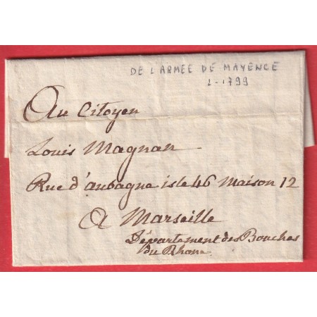 LETTRE ARMEE DE MAYENCE ALLEMAGNE 1799 TEXTE DE TREVES POUR MARSEILLE BOUCHES DU RHONE