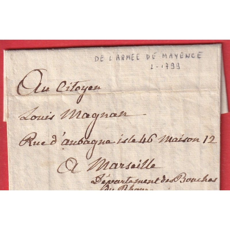 LETTRE ARMEE DE MAYENCE ALLEMAGNE 1799 TEXTE DE TREVES POUR MARSEILLE BOUCHES DU RHONE