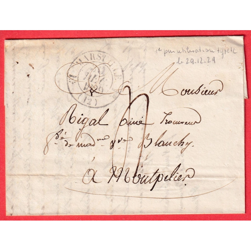 RARE CAD MARSEILLE TYPE 12 DU 30 DEC 1829 UTILISATION ANTICIPE DU TYPE 12 POUR MONTPELLIER BOUCHES DU RHONE