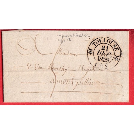 RARE CAD TOULOUSE HAUTE GARONNE TYPE 12 DU 21 DEC 1829 UTILISATION ANTICIPE DU TYPE 12 POUR MONTPELLIER HAUTE GARONNE