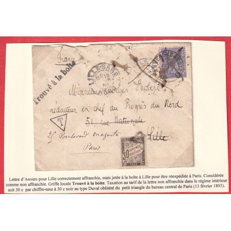 ANVERS BELGIQUE 1893 GRIFFE FAB . LOCALE TROUVEE A LA BOITE LILLE REEXPEDIEE ET TAXEE A PARIS