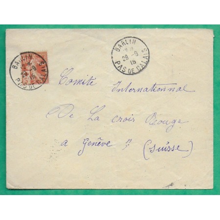 N°147 SEMEUSE CROIX ROUGE CAD BARLIN PAS DE CALAIS POUR COMITE INTERNATIONAL CROIX ROUGE GENEVE SUISSE 1915 COVER FRANCE