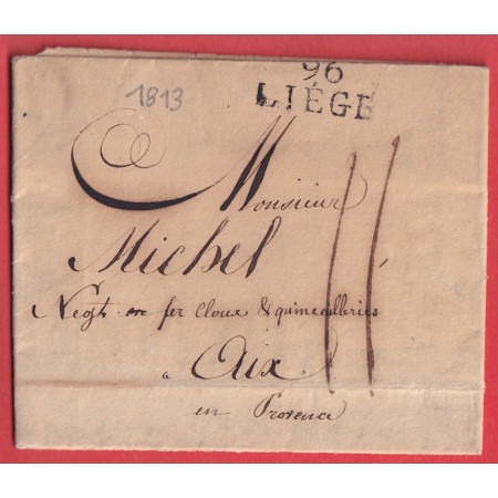 MARQUE CONQUIS 96 LIEGE BELGIQUE 1813 POUR AIX EN PROVENCE BOUCHES DU RHONE