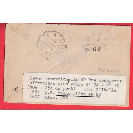 N°90 92 PAIRE LEVEE EXCEPTIONNELLE PARIS E2 R BONAPARTE POUR PIGNEROL ITALIE DEPART 7 JUILLET 1881 ARRIVEE 7 JUILLET