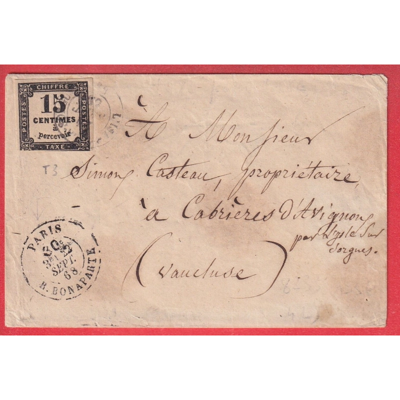 PARIS CACHET TAXE 30C R BONAPARTE LETTRE TAXEE AVEC TIMBRE TAXE N°3 ISLE SUR LA SORGUES VAUCLUSE RARE