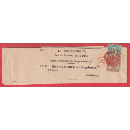 N°69 75 TARIF A 35C CAD ROUGE DES IMPRIMES PARIS PP 1877 POUR VAISON VAUCLUSE BANDE DE JOURNAL COMPLETE