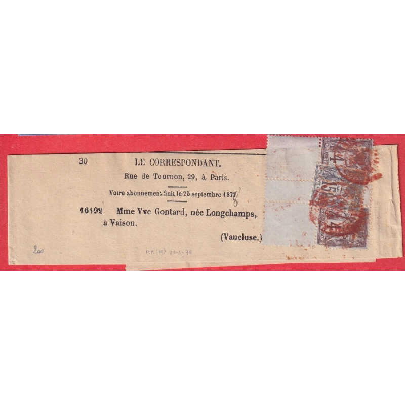 N°77 88X2 TARIF A 23C CAD ROUGE DES IMPRIMES PARIS PP (15) 1878 POUR VAISON VAUCLUSE BANDE DE JOURNAL COMPLETE