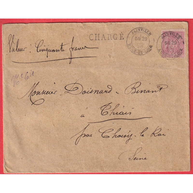 N°98 SEUL SUR LETTRE CHARGEE SAINVILLE EURE ET LOIR 1896 POUR THIAIS SEINE