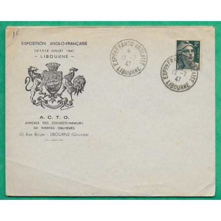 N°713 MARIANNE GANDON ENVELOPPE ILLUSTRE EXPOSITION ANGLO FRANCAISE LIBOURNE GIRONDE 1947 LETTRE COVER FRANCE
