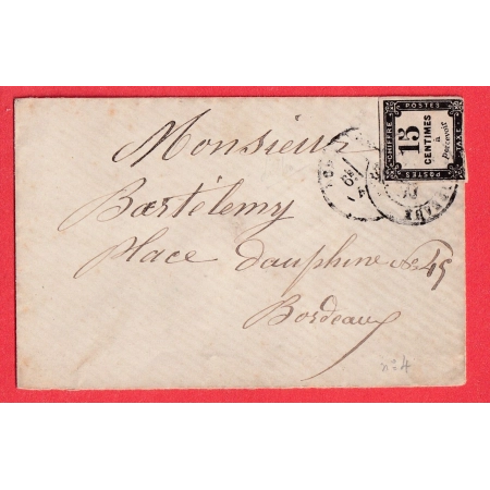 TAXE N°4 LITHO CAD BORDEAUX GIRONDE POUR BORDEAUX OBL DEC 1871 AU DOS COTE 1500€