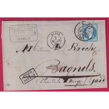 N° 22 CAD BUREAU DE PASSE 1307 DIJON COTE D'OR + T15 APRES LE DEPART POUR BAGNOLS GARD LETTRE COVER FRANCE