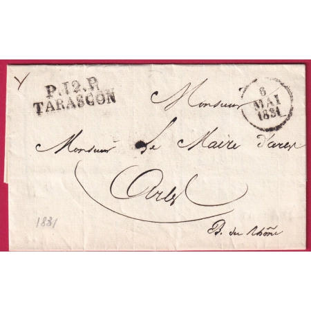 MARQUE P12P TARASCON BOUCHES DU RHONE SIGNE DU MAIRE 1831 POUR ARLES LETTRE COVER FRANCE