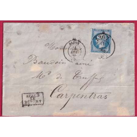 N°22 BUREAU DE PASSE 1307 DIJON POUR CARPENTRAS VAUCLUSE APRES LE DEPART LETTRE COVER FRANCE